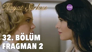 Hayat Şarkısı 32. Bölüm - Fragman 2