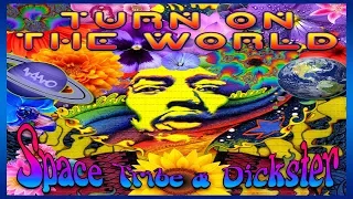 Space Tribe & Dickster - Turn On The World
