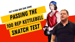 How to Pass the 100 Rep Kettlebell Snatch Test w/ Dan John
