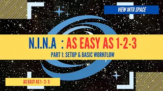NINA - As EASY As 1-2-3 Part 1: Setup & Basic Workflow