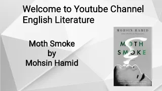 Moth Smoke by Mohsin Hamid  Summary  in Urdu Hindi