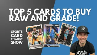 Top 5 Sports Cards To Buy Raw And Grade!