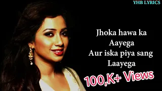 Silsila Ye Chahat Ka (Lyrics)Song | Shreya Ghoshal | Hindi Songs | Yhb Lyrics