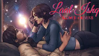 Laal Ishq (Slowed + Reverb) || Arijit Singh || Ram-Leela 🎧