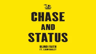 Blind Faith(Sensation) - Chase And Status Ft. Liam Bailey - Lyrics + Download