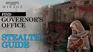 Find the Governor's office stealth guide - Judge and Executioner | Assassin's Creed Mirage