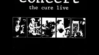 The Cure - A Forest * Concert Live 1984