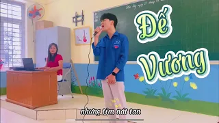 ĐẾ VƯƠNG - Đình Dũng | Hà Huy cover trong tiết sinh hoạt | Hà Huy official