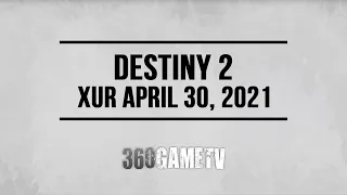 Destiny 2 Xur 04-30-21 - Xur Location April 30, 2021 - Inventory - Items