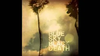 Blue Sky Black Death - "Different Hours" [Official Audio]