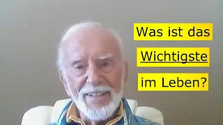 "Was ist das Wichtigste im Leben?" - Kurt Tepperwein