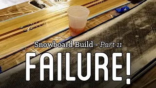 Building a Snowboard - Part 11: Layup Tragedy!