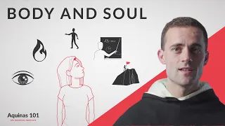 Body and Soul (Aquinas 101)