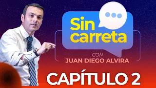 SIN CARRETA con Juan Diego Alvira | Capítulo 2
