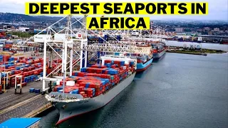 10 Deepest Seaports In Africa