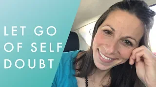 Let Go Of Self-Doubt! | Tapping With Renee