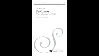 UBI CARITAS (Motet for Unison Voices & Organ) by Dan Locklair