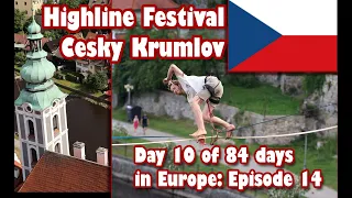 Ep14 Highline Festival at Český Krumlov & The Gardens  (Things to see)