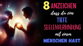 8 Anzeichen, dass du eine tiefe Seelenverbindung mit einem Menschen hast | Soul Mate