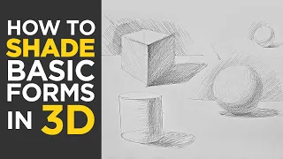 How to Shade Basic Forms in 3D. Pencil Tutorial