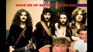 MASHUP  - "WAKE ME UP BEFORE YOU GO-GO PARANOID" WHAM! VS. BLACK SABBATH (2020)