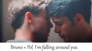 Bruno & Pol | I'm falling around you