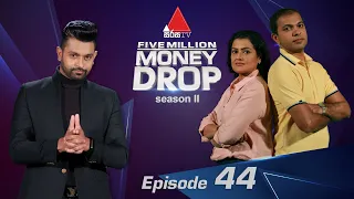 Five Million Money Drop S2 | Episode 44 | Sirasa TV