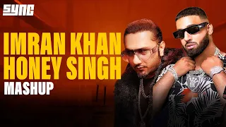 Imran Khan X Honey Singh (Mashup) | Bewafa x Brown Rang | Sync