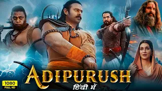 Adipurush Full Movie Hindi 2023 HD Facts| Prabhas, Kriti Sanon, Saif Ali Khan, Sunny Singh | Om Raut