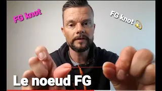 Le noeud FG en toute simplicité ☡