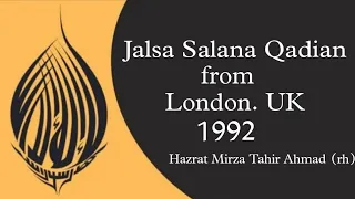 Jalsa Salana Qadian. from. London 1992 | Hazrat Mirza Tahir Ahmad (rh)