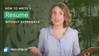 How to write a resume with no experience