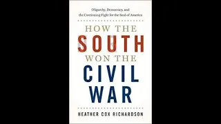 Heather Cox Richardson on "How the South Won the Civil War"