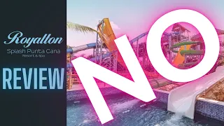 Say NO to this resort - The Royalton Splash Punta Cana Review