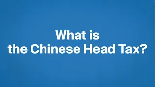 What is the Chinese Head Tax?