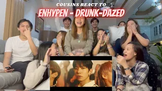 COUSINS REACT TO ENHYPEN (엔하이픈) 'Drunk-Dazed' Official MV