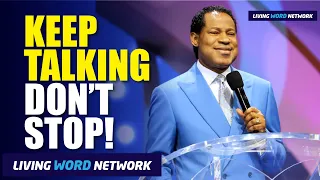 KEEP TALKING, DON'T STOP! (MUST WATCH)  -  PASTOR CHRIS OYAKHILOME DSC.DD