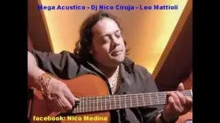Mega Acustico - Dj Nico Ciruja - Leo Mattioli
