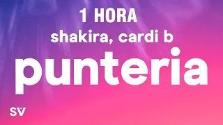 [1 HORA] Shakira, Cardi B - Puntería (Letra/Lyrics)