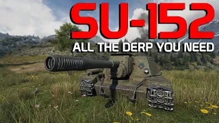 SU-152: All the Derp you need! | World of Tanks