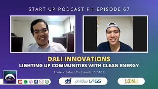 Start Up #67: Dali Innovations - Lighting Up Communities with Clean Energy ft. Louie Villalon
