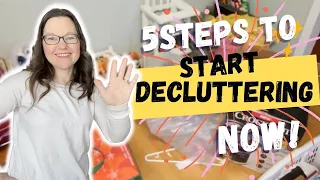 5 SIMPLE STEPS TO START DECLUTTERING NOW | START DECLUTTERING | HOW TO START DECLUTTERING