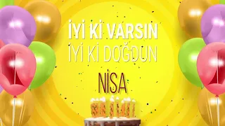 İyi ki doğdun NİSA - İsme Özel Doğum Günü Şarkısı (FULL VERSİYON)