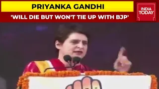 UP Election 2022: Priyanka Gandhi Says Will Die But Won't Tie Up With BJP