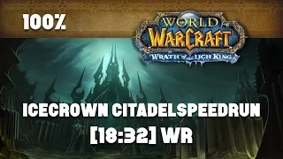 [18:32] 100% Icecrown Citadel 10M Speedrun (WR)
