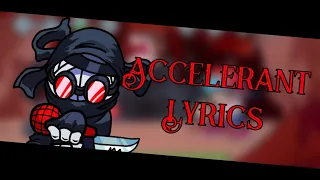 Accelerant with Lyrics | FNF: Vs Online