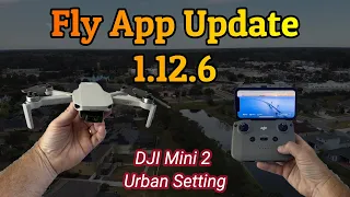 DJI Fly App Update 1.12.6 / Urban Flight Mini 2