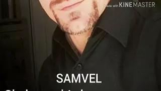 SAMVEL KAPUSHIAN❤️siraharvetsi