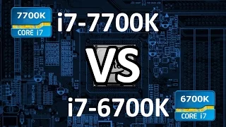 i7-7700K vs. i7-6700K | Comparison and benchmarks