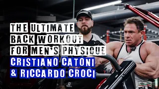 The Ultimate Back Workout for Men's Physique w/ Coach Cristiano Catoni and IFBB Pro Riccardo Croci